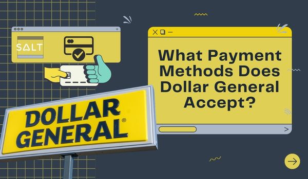 What Payment Methods Does Dollar General Accept?