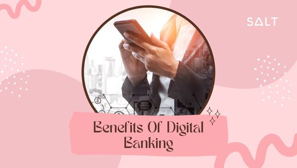 Benefits Of Digital Banking