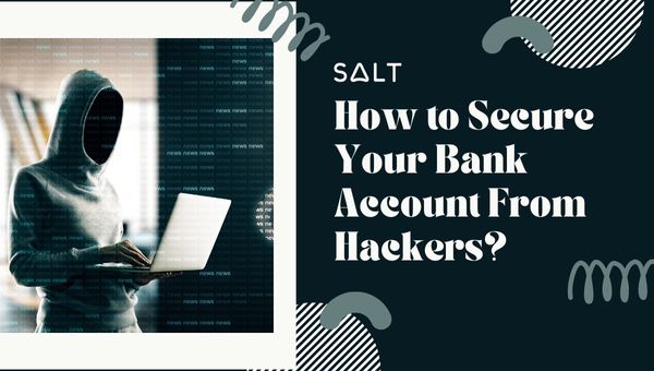 How to Secure Your Bank Account From Hackers?