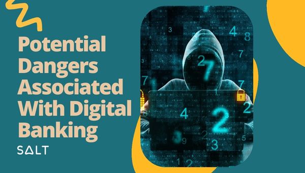 Potential Dangers Associated With Digital Banking