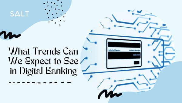 ¿Qué tendencias podemos esperar ver en la banca digital?