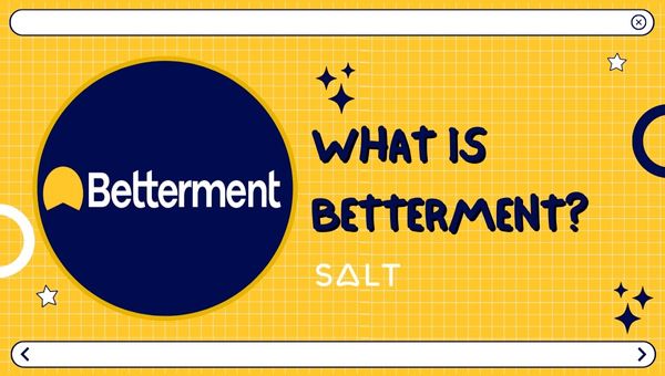 What Is Betterment?