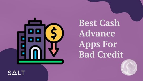 20 Best Cash Advance Apps For Bad Credit
