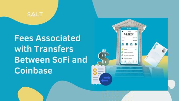 Fees Associated with Transfers Between SoFi and Coinbase