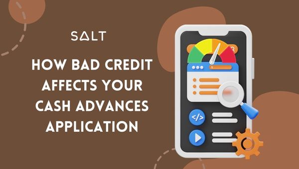 How Bad Credit Affects Your Cash Advances Application