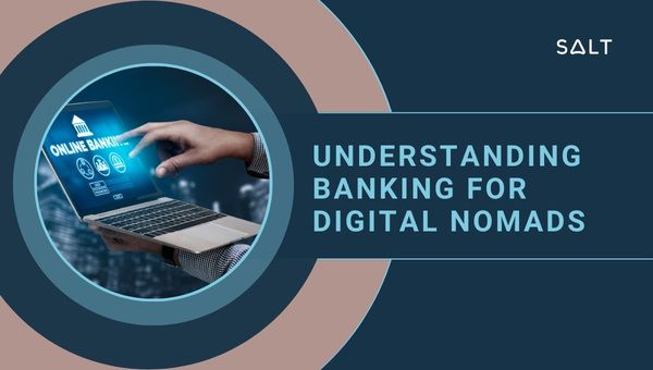 Understanding Banking for Digital Nomads