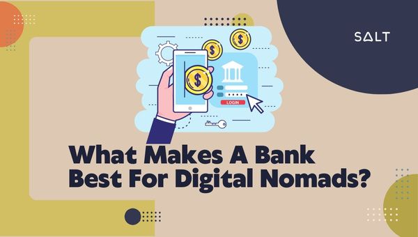 What Makes A Bank Best For Digital Nomads?
