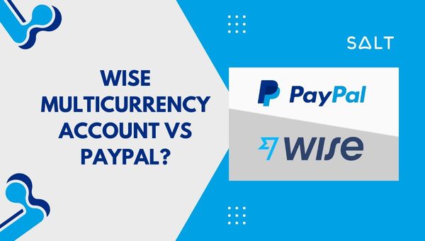 Wise Multicurrency Account vs PayPal
