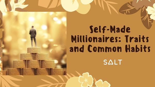 Self-Made Millionaires: Traits and Common Habits