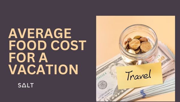Average Food Cost for a Vacation