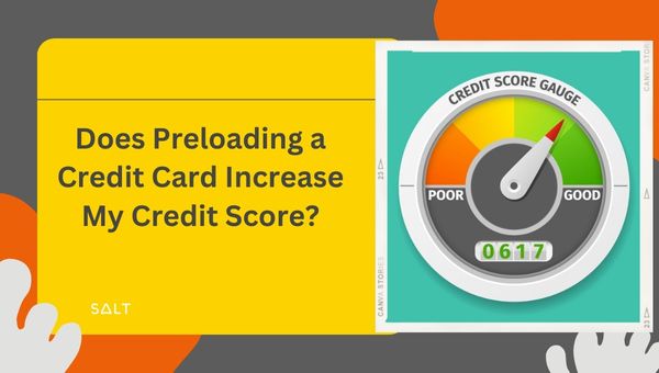 Does Preloading a Credit Card Increase My Credit Score?