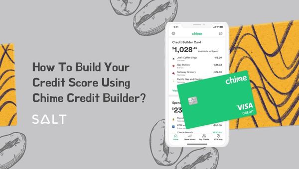 How To Build Your Credit Score Using Chime Credit Builder?